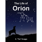 The Life of Orion - Hardcover