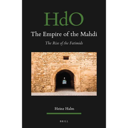 The Empire of the Mahdi: The Rise of the Fatimids - Paperback