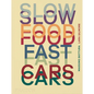 Slow Food, Fast Cars: Casa Maria Luigia - Stories and Recipes - Hardcover