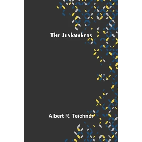 The Junkmakers - Paperback