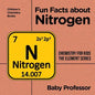 Fun Facts about Nitrogen: Chemistry for Kids The Element Series Children's Chemistry Books - Paperback