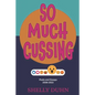 So Much Cussing: Posts and Essays 2008-2022 - Paperback