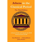 Athens in the Classical Period - The Third Edition: An Updated Starter Guide with Help for the OCR Classical Greek GCSE - Paperback