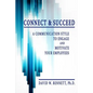 Connect & Succeed: A Communication Style to Engage and Motivate Your Employees - Paperback