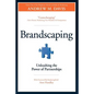 Brandscaping: Unleashing the Power of Partnerships - Paperback