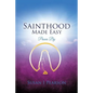 Sainthood Made Easy - Paperback