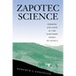 Zapotec Science: Farming and Food in the Northern Sierra of Oaxaca - Paperback