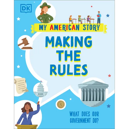 Making the Rules: What Does Our Government Do? - Hardcover
