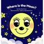 Where is the Moon? - Hardcover