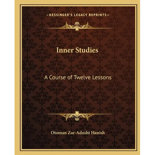 Inner Studies: A Course of Twelve Lessons - Paperback