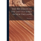 The Recession of the Last Ice Sheet in New England - Paperback