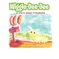 Wiggle-Dee-Dee: A Story About Friendship - Paperback