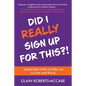 Did I Really Sign Up For This - Paperback
