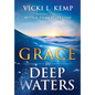 Grace in Deep Waters - Hardcover