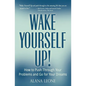 Wake Yourself Up!: How to Push Through Your Problems and Go for Your Dreams - Paperback