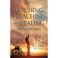 Teaching, Preaching and Healing Are Kingdom Works - Paperback