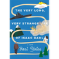 The Very Long, Very Strange Life of Isaac Dahl - Hardcover