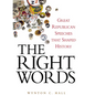 The Right Words: Great Republican Speeches That Shaped History - Hardcover