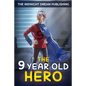 The 9-Year-Old Hero - Paperback