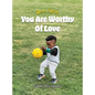 Dear Elijah, You Are Worthy Of Love - Hardcover