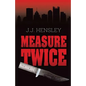 Measure Twice - Paperback