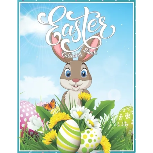 Easter Coloring Book: for Kids, Toddlers & Preschool Ages. A fun coloring book for kids, 8.5" X 11" 56 pages of Easter coloring activities. - Paperback