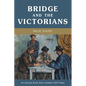 Bridge and the Victorians - Paperback
