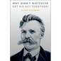 Why Didn't Nietzsche Get His ACT Together? - Hardcover