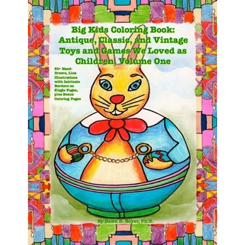 Big Kids Coloring Book: Classic, Vintage, and Antique Toys and Games We Loved: 50+ Simple, Hand-Drawn, Line Drawings with Journaling Memory Pr - Paperback
