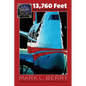 13,760 Feet - My Personal Hole in the Sky - Paperback
