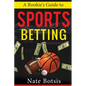 A Rookie's Guide to Sports Betting - Paperback