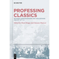 Professing Classics: Between Germanosphere and Anglosphere (Mid-19th-21st C.) - Hardcover