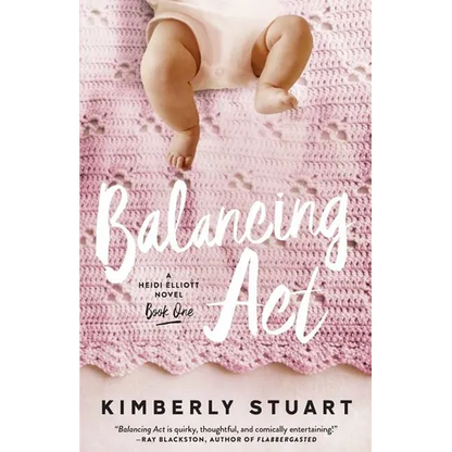 Balancing Act: Heidi Elliott Series, Number One - Paperback
