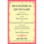 A Biographical Dictionary Containing a Brief Account of the First Settlers and Other Eminent Characters Amoung the Magistrates, Ministers, Literary an - Paperback