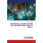 Diagnosis: Glioblastoma Multiforme and What Is Next? - Paperback