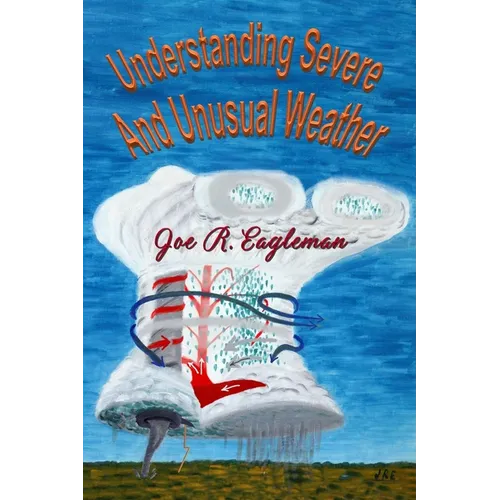 Understanding Severe and Unusual Weather - Paperback