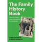 The Family History Book: How to trace your ancestors in Australia - Paperback