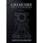 The Grimoire Encyclopaedia: Volume 1: A convocation of spirits, texts, materials, and practices - Paperback