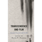 Transcendence and Film: Cinematic Encounters with the Real - Paperback