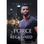 A Force to be Reckoned With - Hardcover