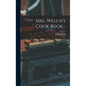 Mrs. Welch's Cook Book .. - Hardcover
