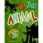 This or That Animal Debate: A Rip-Roaring Game of Either/Or Questions - Paperback