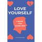 Love Yourself: A book for young men - Paperback