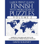 Large Print Learn Finnish with Word Search Puzzles Volume 2: Learn Finnish Language Vocabulary with 130 Challenging Bilingual Word Find Puzzles for Al - Paperback