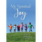 My Spiritual Joy - Hardcover