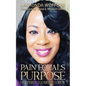 Pain Equals Purpose: I Suffered. I Learned. I Grew. - Paperback