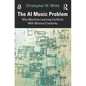 The AI Music Problem: Why Machine Learning Conflicts with Musical Creativity - Paperback