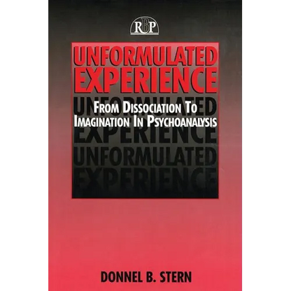 Unformulated Experience: From Dissociation to Imagination in Psychoanalysis - Paperback
