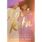 Love, Rita: An American Story of Sisterhood, Joy, Loss, and Legacy - Hardcover