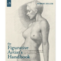 The Figurative Artist's Handbook: A Contemporary Guide to Figure Drawing, Painting, and Composition - Hardcover